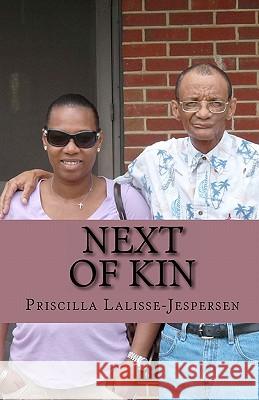 Next of Kin Priscilla Lalisse-Jespersen Arlene W. Robinson Carolyn Moncel 9781456345198 Createspace - książka