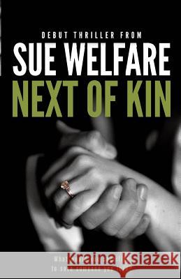 Next of Kin Sue Welfare 9781514652077 Createspace - książka