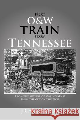 Next O&w Train from Tennessee Jr. Holbrook 9781469188027 Xlibris Corporation - książka