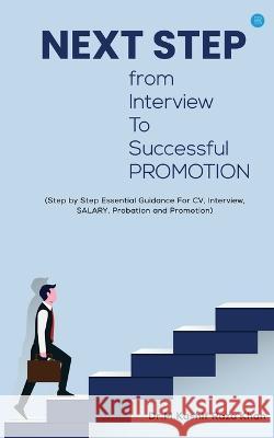 Next Step from Interview to Successful Promotion Dr M Kashif Raza Khan   9789393388018 Blue Rose Publishers - książka