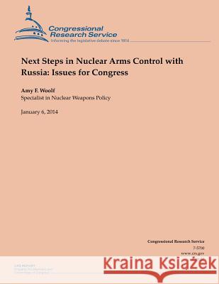 Next Steps in Nuclear Arms Control with Russia: Issues for Congress Woolf 9781502955210 Createspace - książka