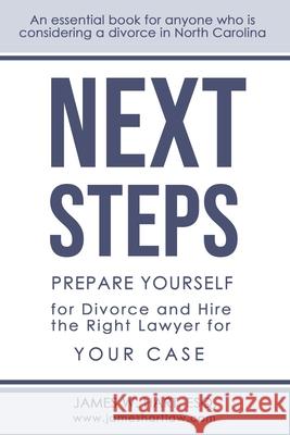 Next Steps: Prepare Yourself for Divorce and Hire the Right Lawyer for Your Case Alison Sanderson Amelia Kelley Kristen Wynns 9781733591805 James W. Hart - książka