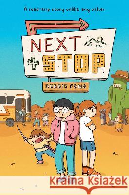 Next Stop: (A Graphic Novel) Debbie Fong 9780593425213 Random House Graphic - książka