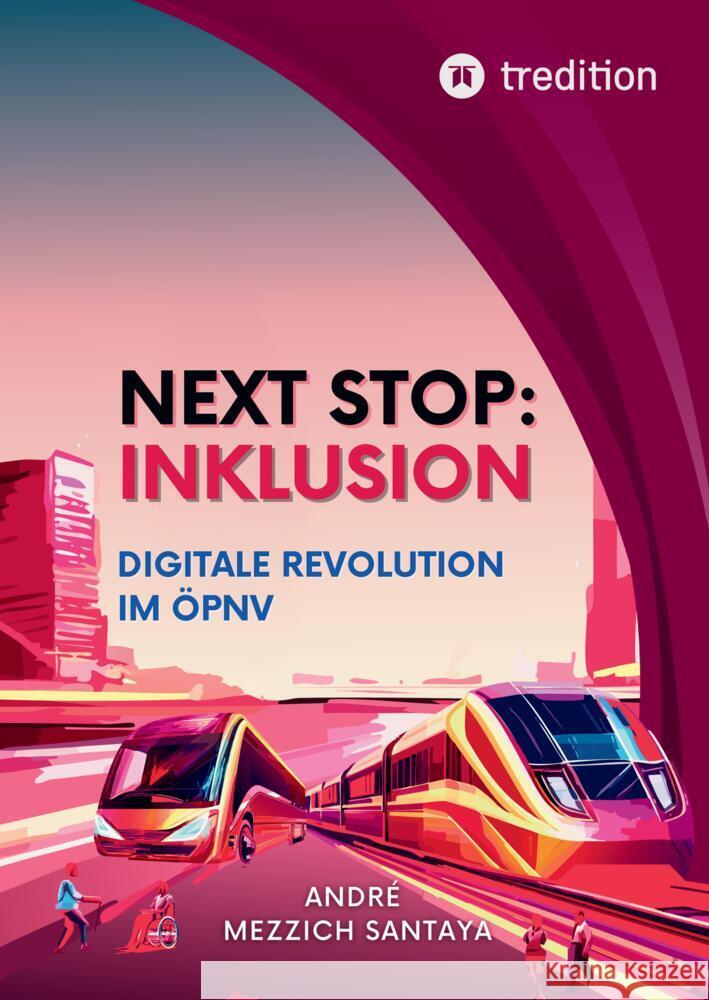 Next Stop: Inklusion Mezzich Santaya, Andre 9783384325006 tredition - książka