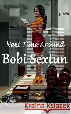 Next Time Around Bobi Sextun 9781519108999 Createspace Independent Publishing Platform - książka