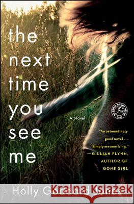 Next Time You See Me Jones, Holly Goddard 9781451683370 Touchstone Books - książka