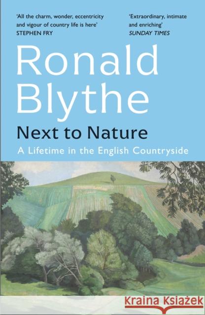 Next to Nature: A Lifetime in the English Countryside Ronald Blythe 9781399804691 John Murray Press - książka