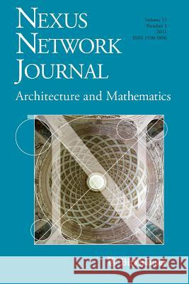 Nexus Network Journal 13,3: Architecture and Mathematics Williams, Kim 9783034802451 Springer, Berlin - książka