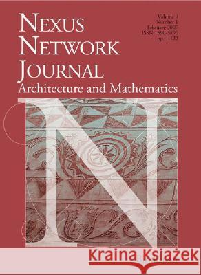 Nexus Network Journal 9,1: Architecture and Mathematics  9783764384432 BIRKHAUSER VERLAG AG - książka