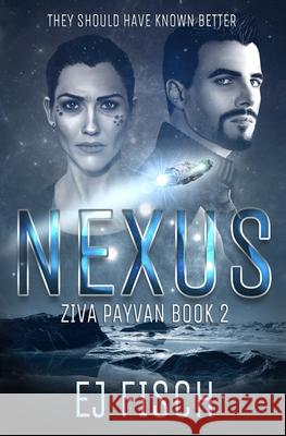 Nexus: Ziva Payvan Book 2 Ej Fisch 9780692312223 Transcendence Publishing - książka