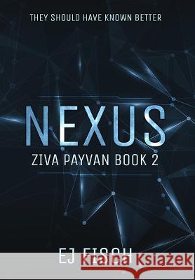 Nexus: Ziva Payvan Book 2 Ej Fisch   9781733477239 Transcendence Publishing - książka