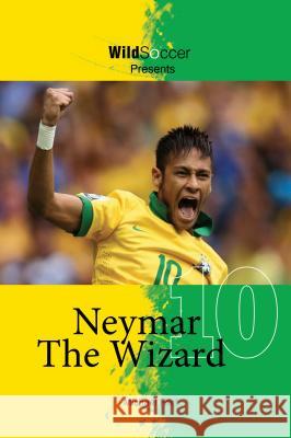 Neymar The Wizard Part, Michael 9781938591198 Sole Books - książka