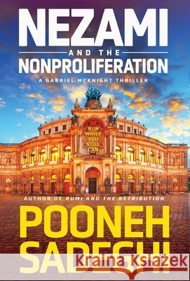 Nezami and the Nonproliferation Sadeghi, Pooneh 9798892990387 Rogue River - książka