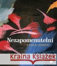 Nezapomenutelní Lídia Jorge 9788088456247 Protimluv - książka