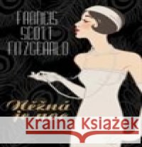 Něžná je noc Francis Scott Fitzgerald 9788073353117 Leda - książka