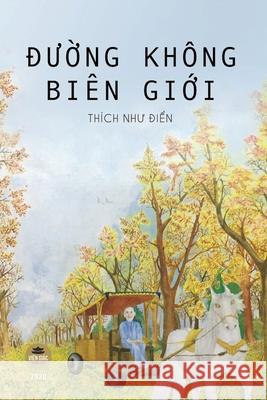 Đường Không Biên Giới Thích, Như Điển 9798634304519 United Buddhist Foundation (Lien Phat Hoi) - książka