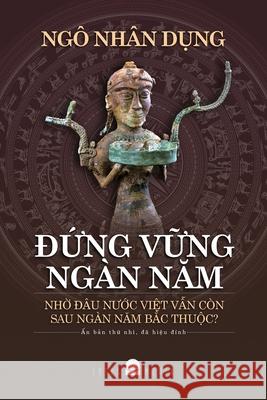 ĐỨng VỮng Ngàn NĂm Ngô Nhân Dụng 9781483489605 C. Mindfulness LLC and Bodhi Media Publisher - książka