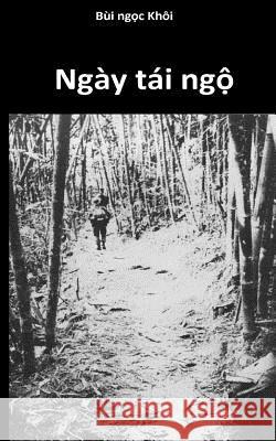 Ngay Tai Ngo Khoi Ngoc Bui 9781726391634 Createspace Independent Publishing Platform - książka