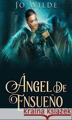 Ángel De Ensueño Jo Wilde 9784824112293 Next Chapter Circle - książka