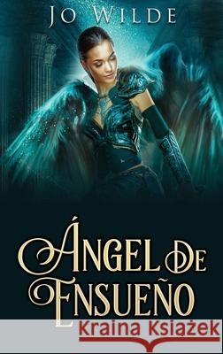 Ángel De Ensueño Jo Wilde 9784824112323 Next Chapter Circle - książka