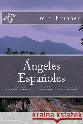 Ángeles Españoles Brunner, M. H. 9781724512109 Createspace Independent Publishing Platform - książka