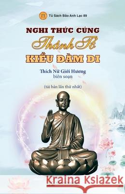 Nghi Thức C?ng Th?nh Tổ KIỀU Đ?M DI Giới Hươ Th?c 9786046178132 Huong Sen Buddhist Temple - książka