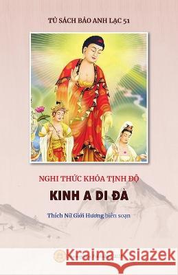 Nghi thức Kh?a Tịnh Độ KINH A DI Đ? Giới Hươ Th?c 9781088082379 Huong Sen Buddhist Temple - książka