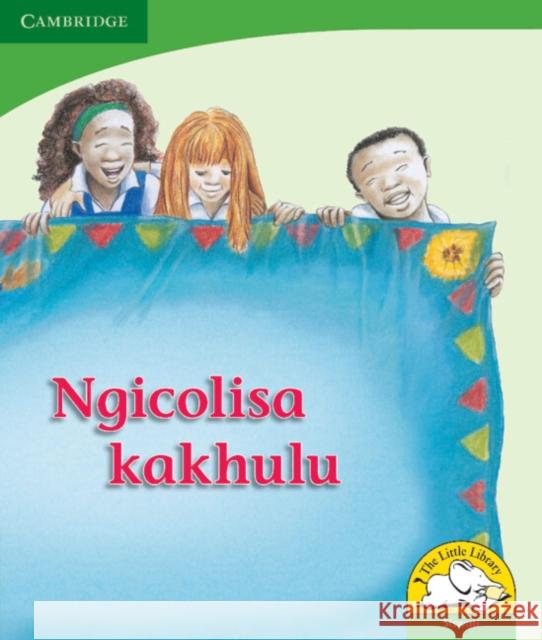 Ngicolisa kakhulu (Siswati) Reviva Schermbrucker   9780521726153 Cambridge University Press - książka