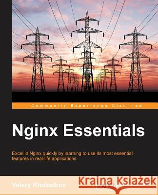 Nginx Essentials Valery Kholodkov 9781785289538 Packt Publishing - książka