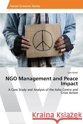 NGO Management and Peace Impact Kinzli Leni 9783639679731 AV Akademikerverlag - książka