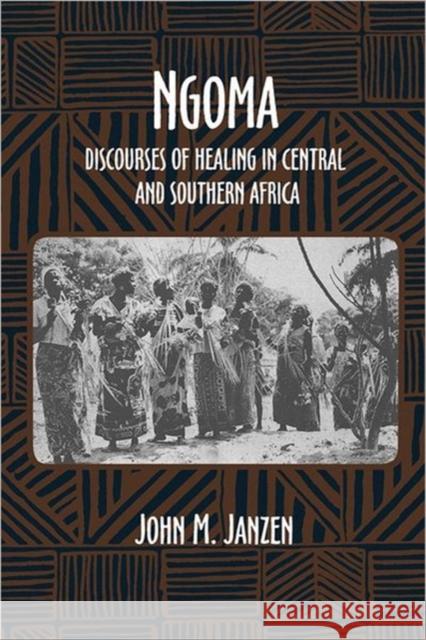 Ngoma: Discourses of Healing in Central and Southern Africavolume 34 Janzen, John M. 9780520072657 University of California Press - książka