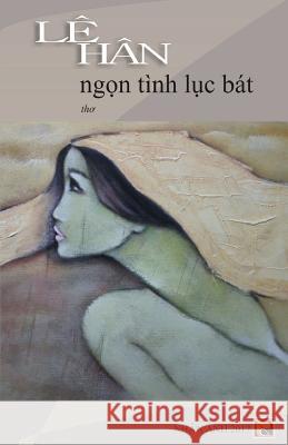 Ngon Tinh Luc Bat Le Han 9781927781265 Nhan Anh - książka