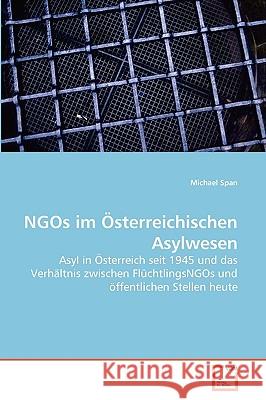 NGOs im Österreichischen Asylwesen Michael Span 9783639276749 VDM Verlag - książka