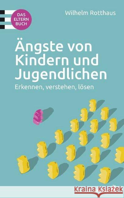 Ängste von Kindern und Jugendlichen - Das Elternbuch Rotthaus, Wilhelm 9783849703370 Carl-Auer - książka