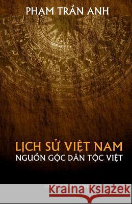 Nguon Goc Dan Toc Viet Pham Tran Anh 9781517737733 Createspace Independent Publishing Platform - książka