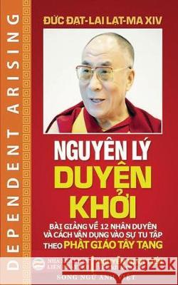 Nguyên lý Duyên khởi: Song ngữ Anh - Việt Lạt-Ma XIV, Đức Đ& 9781092184410 United Buddhist Publisher - książka