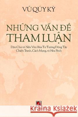 Những Vấn Đề Tham Luận Quy Ky Vu Han Le  9781990434617 Nhan Anh Publisher - książka