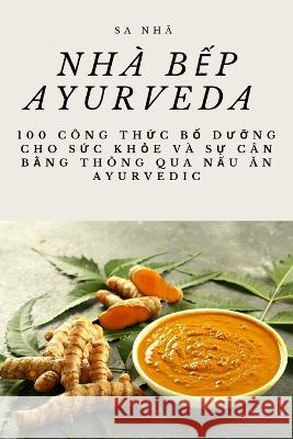 Nh? bếp Ayurveda Sa Nh? 9781783576739 Sa Nha - książka