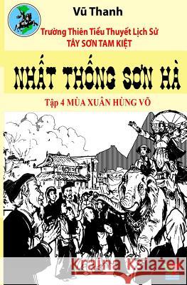 Nhat Thong Son Ha 4 Thanh Vu Quang Thanh Vo 9781518609947 Createspace - książka