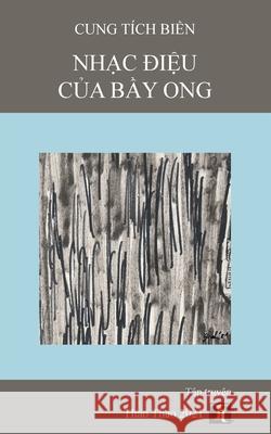 Nhạc Điệu của Bầy Ong Cung Tích Biền 9781733131735 Thaothao - książka