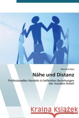 Nähe und Distanz Haas Manuela 9783639760149 AV Akademikerverlag - książka