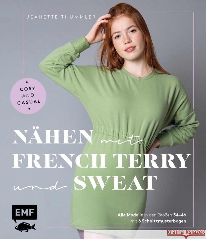 Nähen mit French Terry und Sweat - Cosy and Casual Thümmler, Jeanette 9783745915594 Edition Michael Fischer - książka