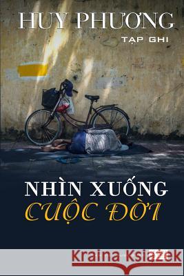 Nhin Xuong Cuoc Doi Huy Phuong 9781516900565 Createspace - książka