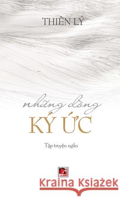 Những Dòng Ký Ức (hard cover) Ly, Thien 9781989705469 Nhan Anh Publisher - książka