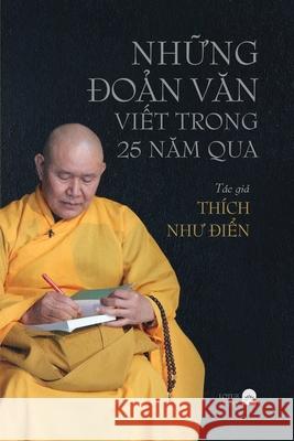 NhỮng ĐoẢn VĂn ViẾt Trong 25 NĂm Qua Thích, NhƯ ĐiỂn 9781716418969 C. Mindfulness LLC and Bodhi Media Publisher - książka