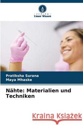 N?hte: Materialien und Techniken Pratiksha Surana Maya Mhaske 9786207716579 Verlag Unser Wissen - książka