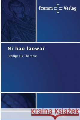 Ni hao laowai Kruse, Peter 9783841604927 Fromm Verlag - książka
