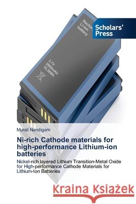 Ni-rich Cathode materials for high-performance Lithium-ion batteries Murali Nandigam 9786138941200 Scholars' Press - książka