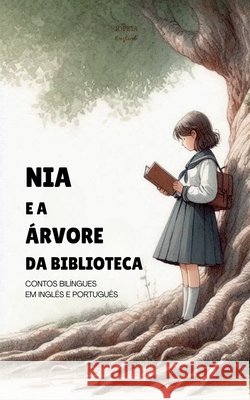 Nia e a Árvore da Biblioteca: Contos Bilíngues em Inglês e Português English, Iopeia 9798231239238 Iopeia English - książka