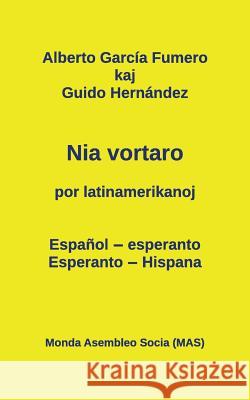 Nia vortaro por latinamerikanoj: Español-esperanto - Esperanto-hispana Lutermano, Vilhelmo 9782369600213 Monda Asembleo Socia - książka